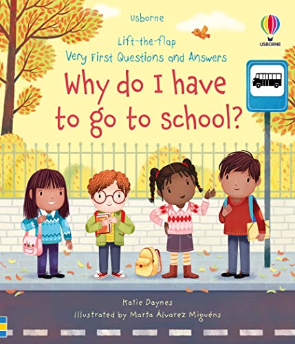 Stock image for Why Do I Have to Go to School? for sale by Blackwell's