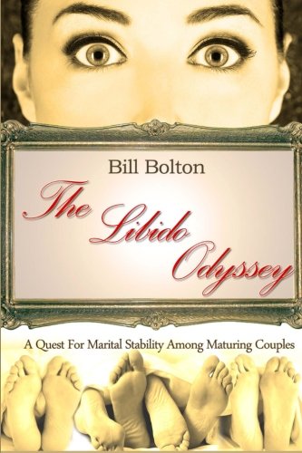 The Libido Odyssey (9781475003925) by Bolton, Bill