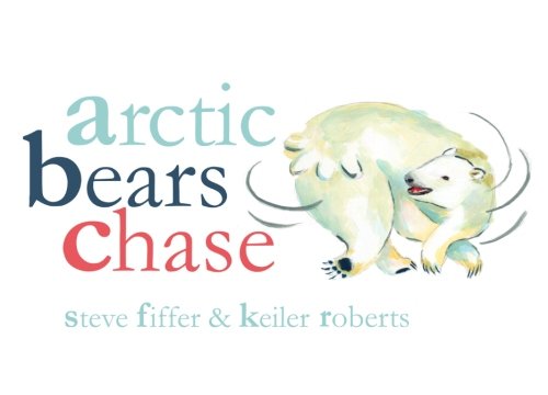 Beispielbild fr Arctic Bears Chase zum Verkauf von Revaluation Books