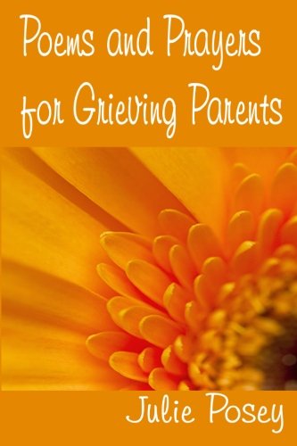Beispielbild fr Poems and Prayers for Grieving Parents zum Verkauf von Ergodebooks