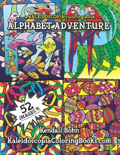 Beispielbild fr Alphabet Adventure: A Kaleidoscopia Coloring Book (Volume 1) zum Verkauf von Revaluation Books