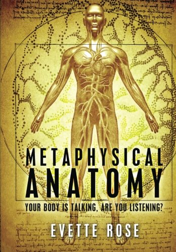 9781475013047: Metaphysical Anatomy: Your body is talking, are you listening?