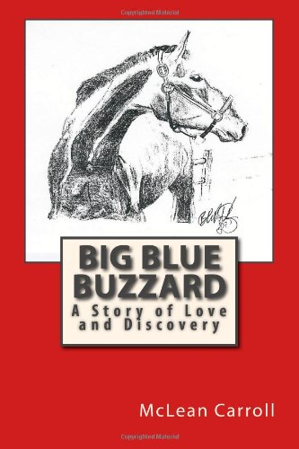 9781475016284: Big Blue Buzzard A Story of Love and Discovery