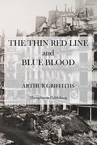 The Thin Red Line and Blue Blood (9781475017267) by Griffiths, Arthur