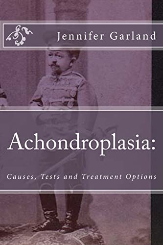 9781475017342: Achondroplasia: Causes, Tests, and Treatment Options