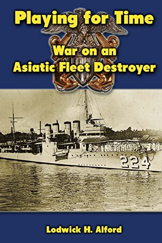 Imagen de archivo de Playing for Time War on an Asiatic Fleet Destroyer a la venta por Chequamegon Books