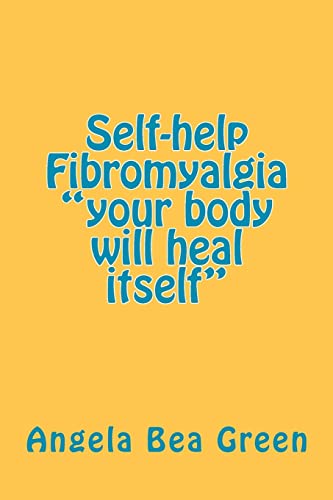 Beispielbild fr Self-help Fibromyalgia "your body will heal itself": Volume 1 zum Verkauf von WorldofBooks