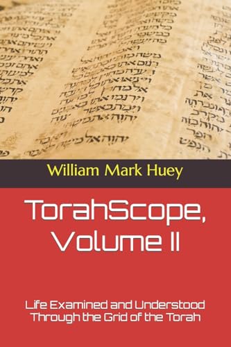 Stock image for TorahScope, Volume II: Life Examined and Understood Through the Grid of the Torah for sale by California Books