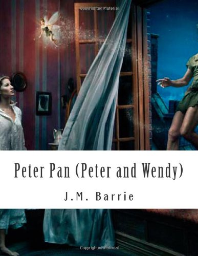 Peter Pan (Peter and Wendy) (9781475025309) by Barrie, J.M.