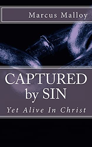 9781475031461: CAPTURED by SIN: Yet Alive In Christ