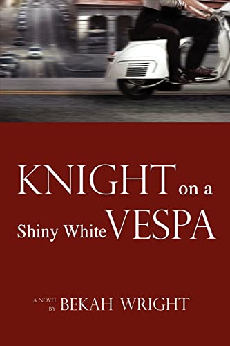 Stock image for Knight on a Shiny White Vespa for sale by Books From California