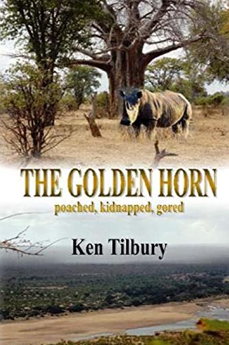 Imagen de archivo de The Golden Horn: The Pursuit of a Ruthless Rhino Poacher a la venta por Revaluation Books