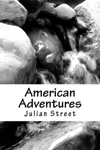 American Adventures (9781475043129) by Julian Street