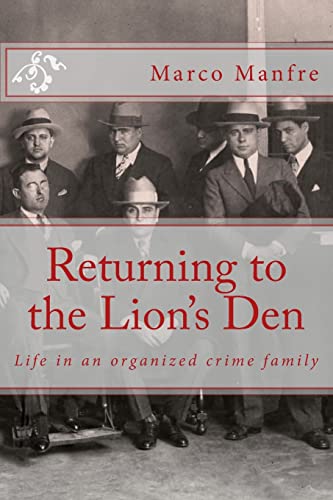 Imagen de archivo de Returning to the Lion's Den : Life in an Organized Crime Family a la venta por Better World Books
