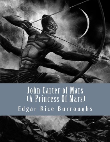 9781475044782: John Carter of Mars(A Princess Of Mars)