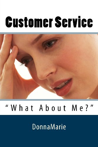 Customer Service: "What About Me?" (9781475045208) by Marie, Donna