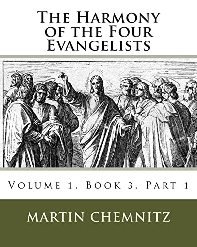 Beispielbild fr The Harmony of the Four Evangelists, Volume 3, Part 1 zum Verkauf von THE SAINT BOOKSTORE