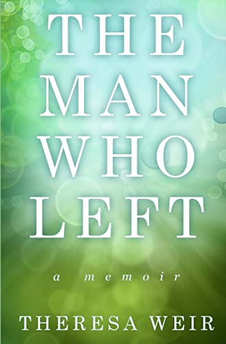 Beispielbild fr The Man Who Left : A Memoir zum Verkauf von Better World Books