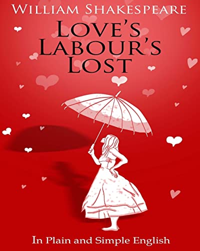 Imagen de archivo de Loves Labours Lost in Plain and Simple English a la venta por Red's Corner LLC