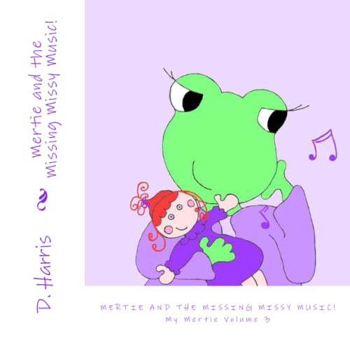 Mertie and the Missing Missy Music! (9781475052527) by Harris, D.