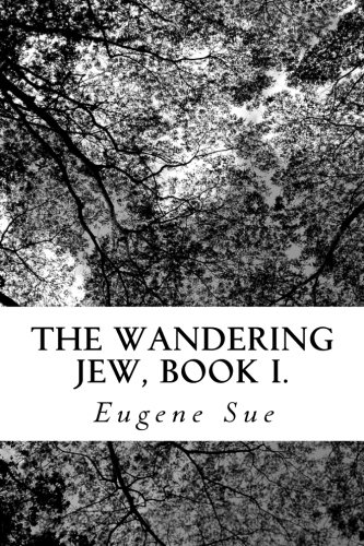 The Wandering Jew, Book I. (9781475052633) by Eugene Sue