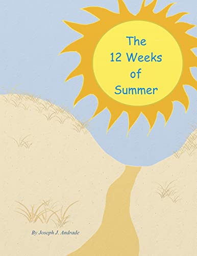 Imagen de archivo de The 12 Weeks of Summer. a la venta por THE SAINT BOOKSTORE