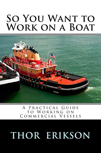 9781475059380: So You Want to Work on a Boat