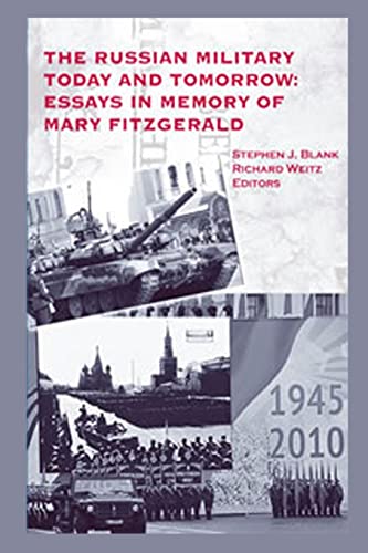 Stock image for The Russian Military Today and Tomorrow: Essays in Memory of Mary Fitzgerald for sale by THE SAINT BOOKSTORE