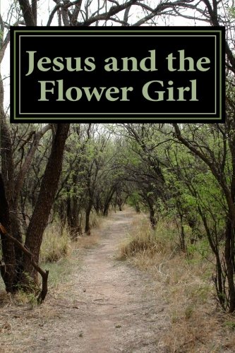 9781475059724: Jesus and the Flower Girl: Volume 1