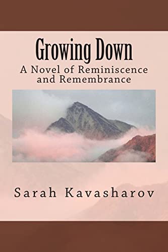 Beispielbild für Growing Down: A Novel of Reminiscence and Remembrance zum Verkauf von Discover Books