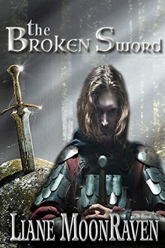Stock image for The Broken Sword: A New King Arthur Legend Begins. for sale by Revaluation Books