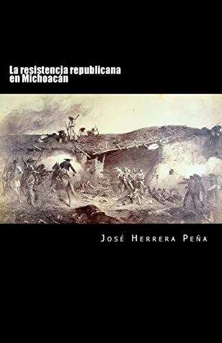9781475064698: La resistencia republicana en Michoacn