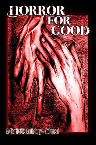 9781475065367: Horror For Good: A Charitable Anthology: Volume 1
