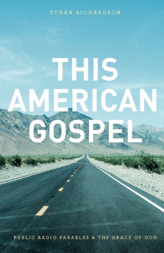 Beispielbild fr This American Gospel: Public Radio Parables and the Grace of God zum Verkauf von ThriftBooks-Dallas