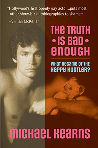 Stock image for The Truth is Bad Enough: What Became of the Happy Hustler? for sale by SecondSale