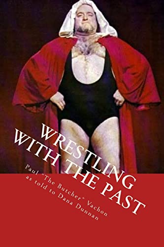 Stock image for Wrestling with the Past: Life In and Out of the Ring for sale by ThriftBooks-Atlanta