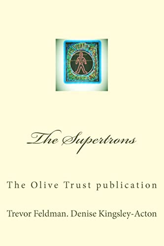 Imagen de archivo de The Supertrons: The Olive Trust publication a la venta por THE SAINT BOOKSTORE