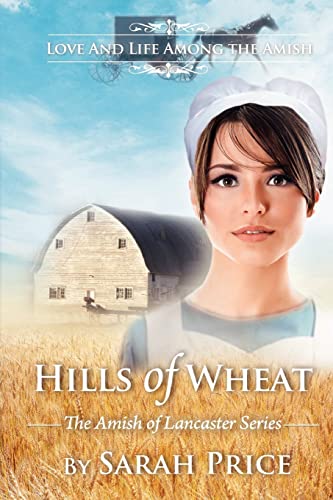 Beispielbild fr Hills of Wheat : The Amish of Lancaster zum Verkauf von Better World Books