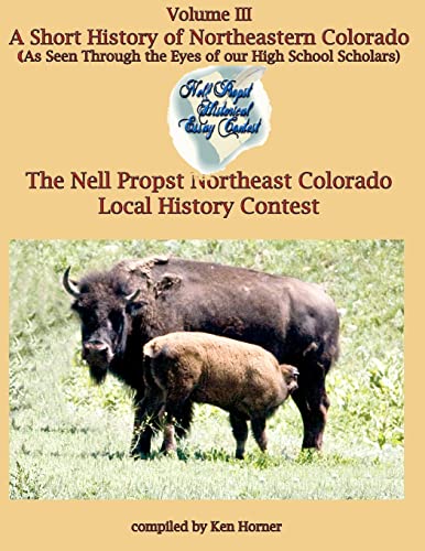 Beispielbild fr A Short History of Northeastern Colorado zum Verkauf von THE SAINT BOOKSTORE