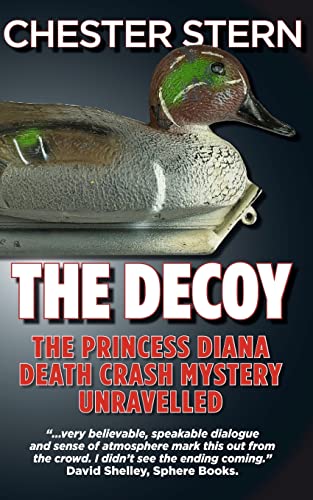 9781475079517: The Decoy: The Princess Diana Death Crash Mystery Unravelled