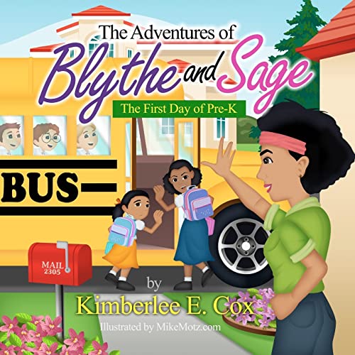 Stock image for The Adventures of Blythe and Sage: The First Day of Pre-K for sale by ThriftBooks-Dallas