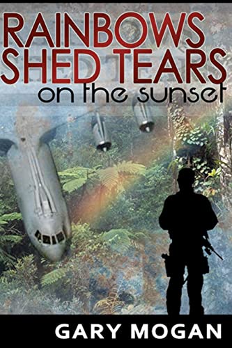 9781475080131: Rainbows Shed Tears on the Sunset: Volume 1