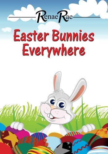Beispielbild fr Easter Bunnies Everywhere: Children's Book Ages 3-7 zum Verkauf von Revaluation Books