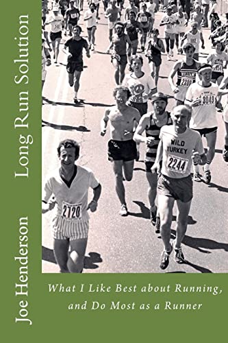 Beispielbild fr Long Run Solution: What I Like Best about Running, and Do Most as a Runner zum Verkauf von Wonder Book