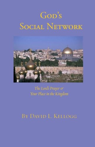 Stock image for God's Social Network: The Lord's Prayer & Your Place in the Kingdom for sale by Half Price Books Inc.