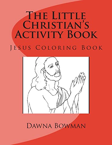 Beispielbild fr The Little Christian's Activity Book: Jesus Coloring Book zum Verkauf von THE SAINT BOOKSTORE