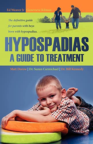 Beispielbild fr Hypospadias: A Guide to Treatment: The definitive guide for parents with boys born with hypospadias. zum Verkauf von HPB-Movies