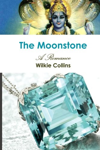 The Moonstone - A Romance (9781475089226) by Collins, Wilkie