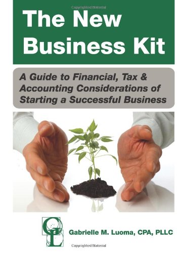 Beispielbild fr The New Business Kit: A Guide to Financial, Tax & Accounting Considerations of Starting a Successful Business zum Verkauf von Bookmans