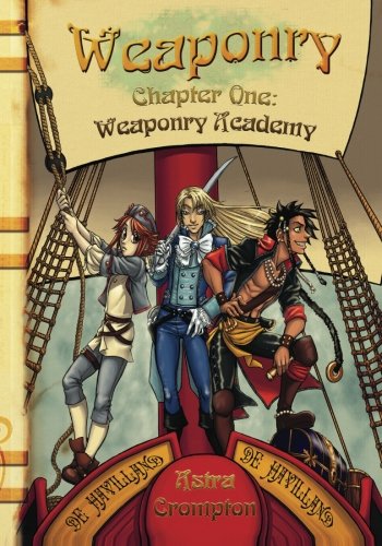 Imagen de archivo de Weaponry: Chapter One: Weaponry Academy (Volume 1) a la venta por Revaluation Books
